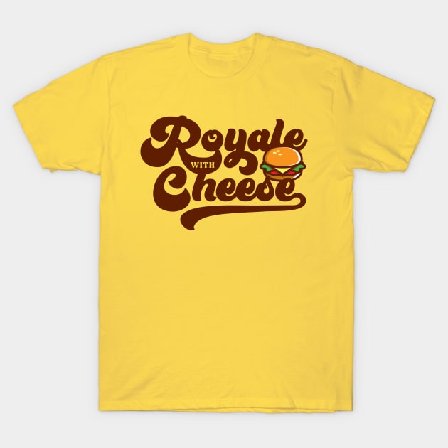 Royale with Cheese T-Shirt by Pufahl